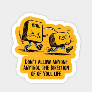 Don't Allow Anyone To Control The Direction Of You Life - Quote Sticker